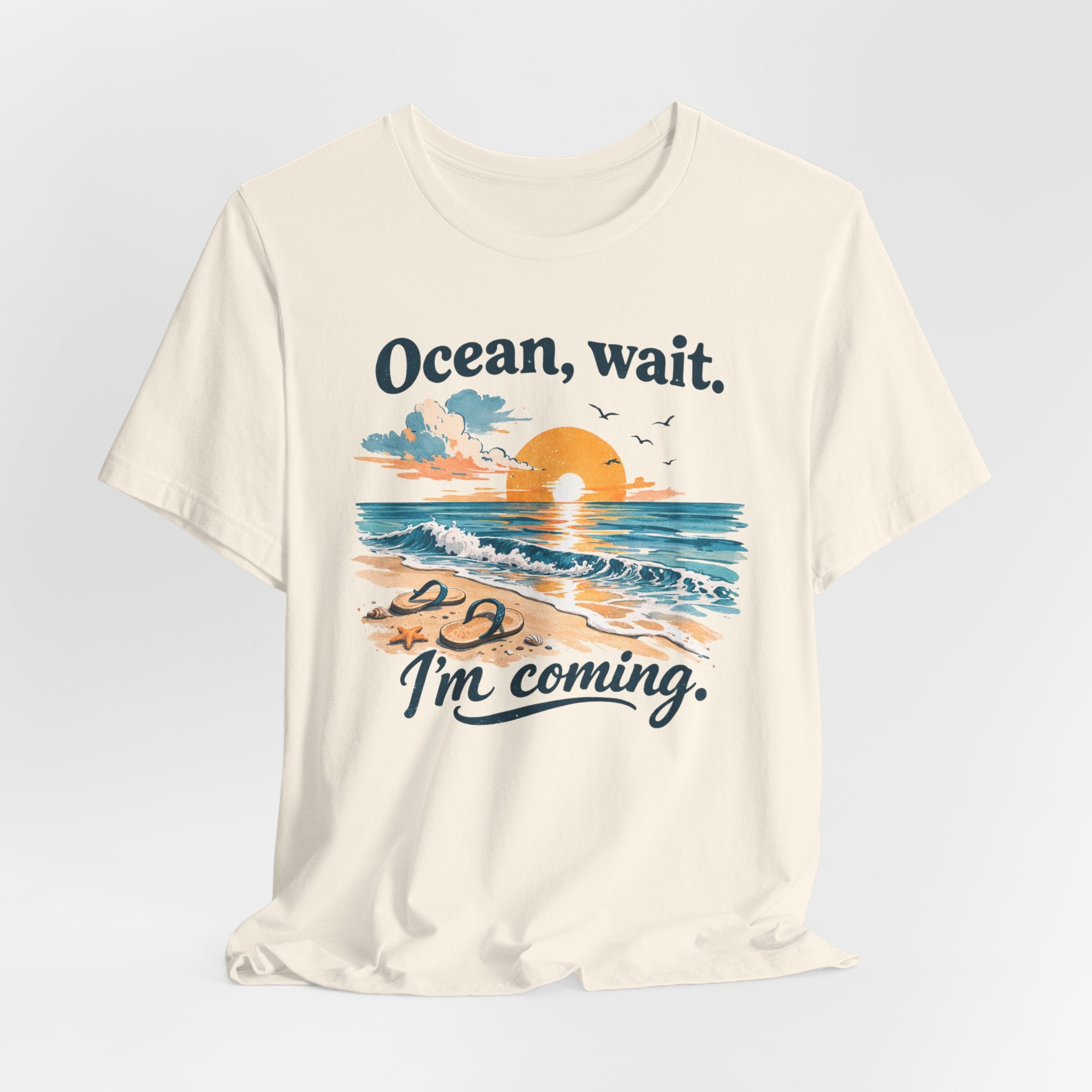 Ocean, Wait — I’m Coming | Ocean Lover T-Shirt | Sea Quote Shirt | Beach Graphic Tee