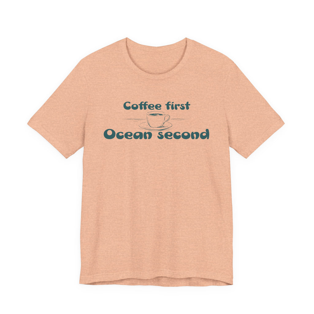 Coffee First, Ocean Second Tee — Coastal Coffee Lover T-Shirt - Mare Qui Club