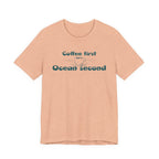 Coffee First, Ocean Second Tee — Coastal Coffee Lover T-Shirt - Mare Qui Club