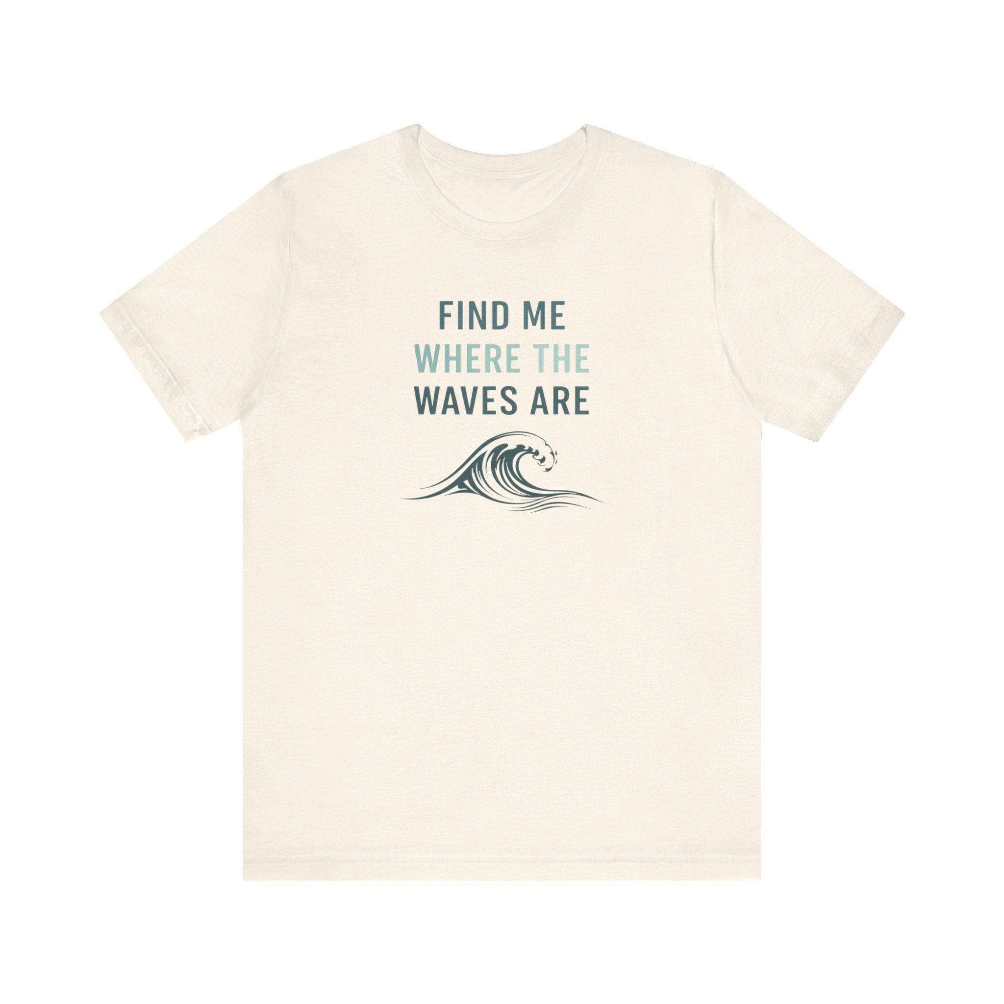 FIND ME WHERE THE WAVES ARE T - SHIRT beach graphic tee Marequi Club