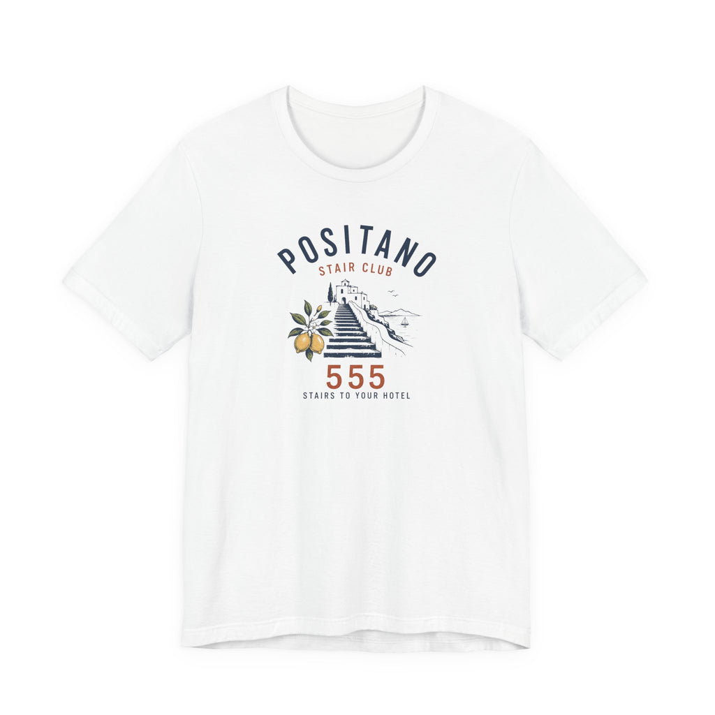 555 Stairs to Your Hotel in Positano T-Shirt