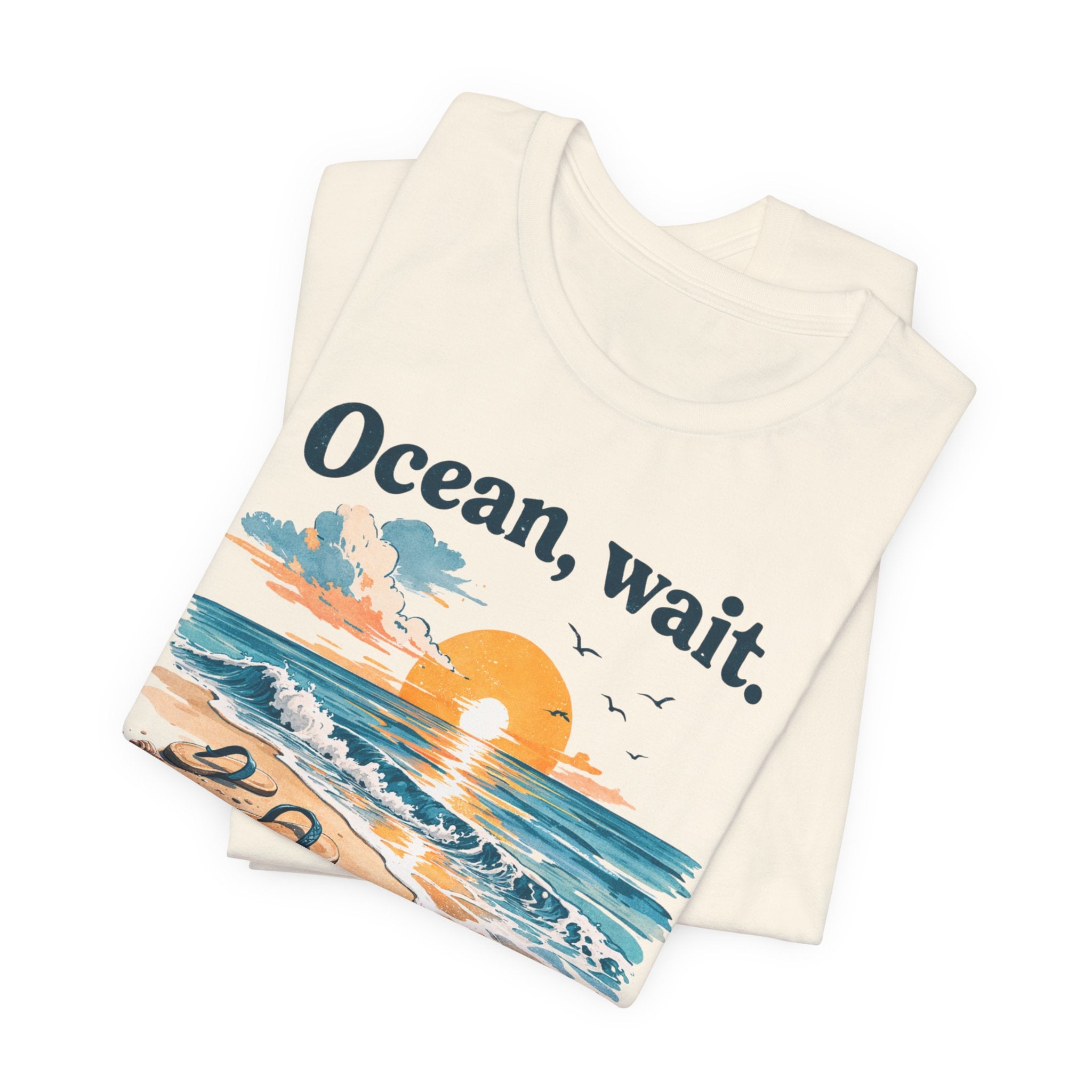 Ocean, Wait — I’m Coming | Ocean Lover T-Shirt | Sea Quote Shirt | Beach Graphic Tee
