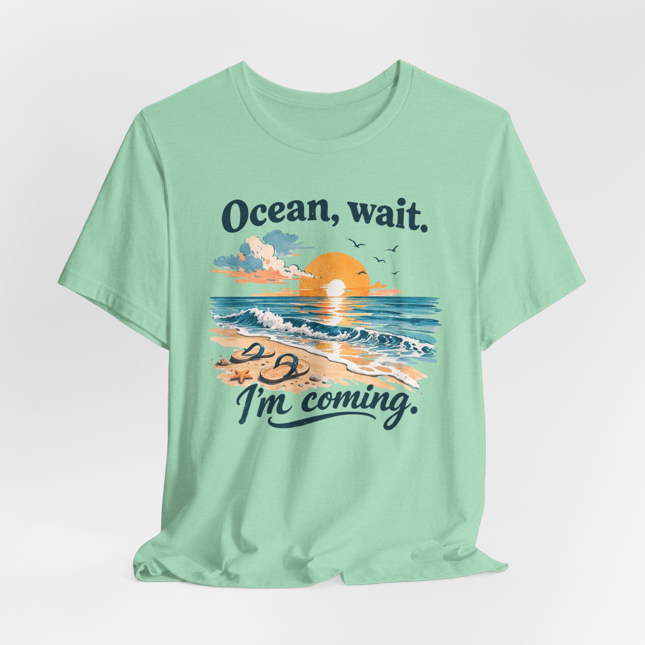 Ocean, Wait — I’m Coming | Ocean Lover T-Shirt | Sea Quote Shirt | Beach Graphic Tee
