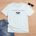 A DREAM COME TRUE T - SHIRT - NO RUSH - Mare Qui Club