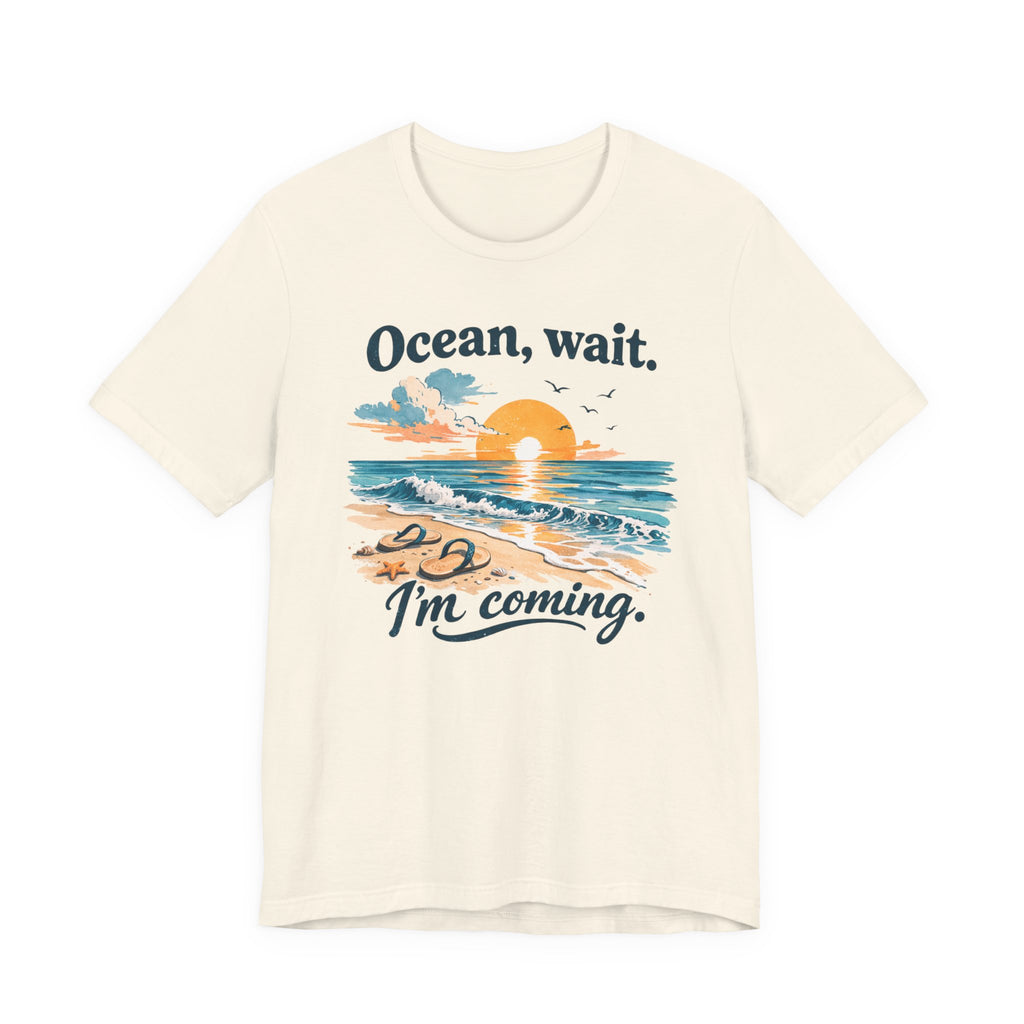 Ocean Wait I'm Coming beach sunset ocean graphic t-shirt design