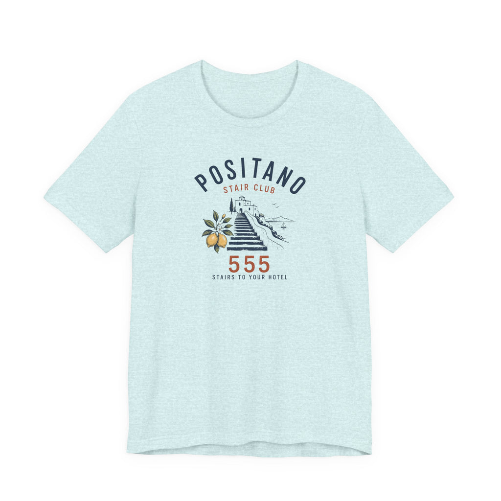 555 Stairs to Your Hotel in Positano T-Shirt