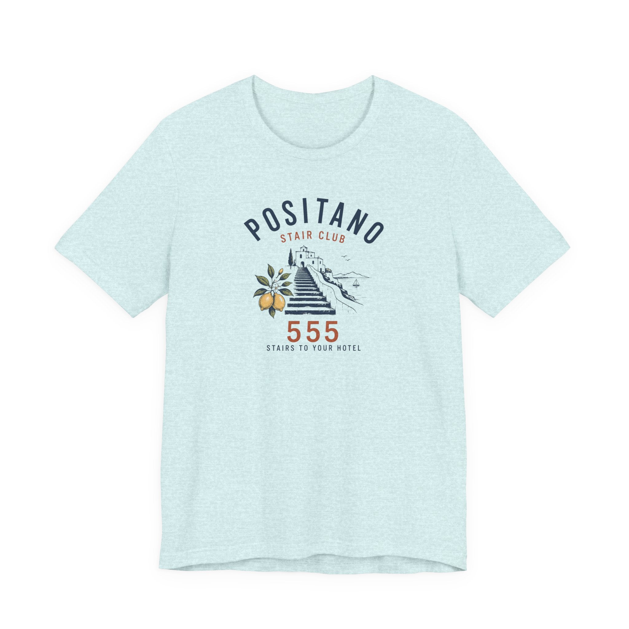 555 Stairs to Your Hotel in Positano T-Shirt