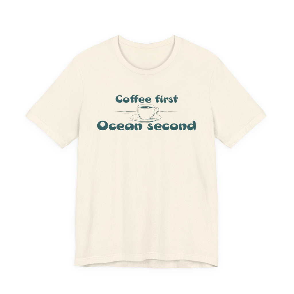 Coffee First, Ocean Second Tee — Coastal Coffee Lover T-Shirt - Mare Qui Club