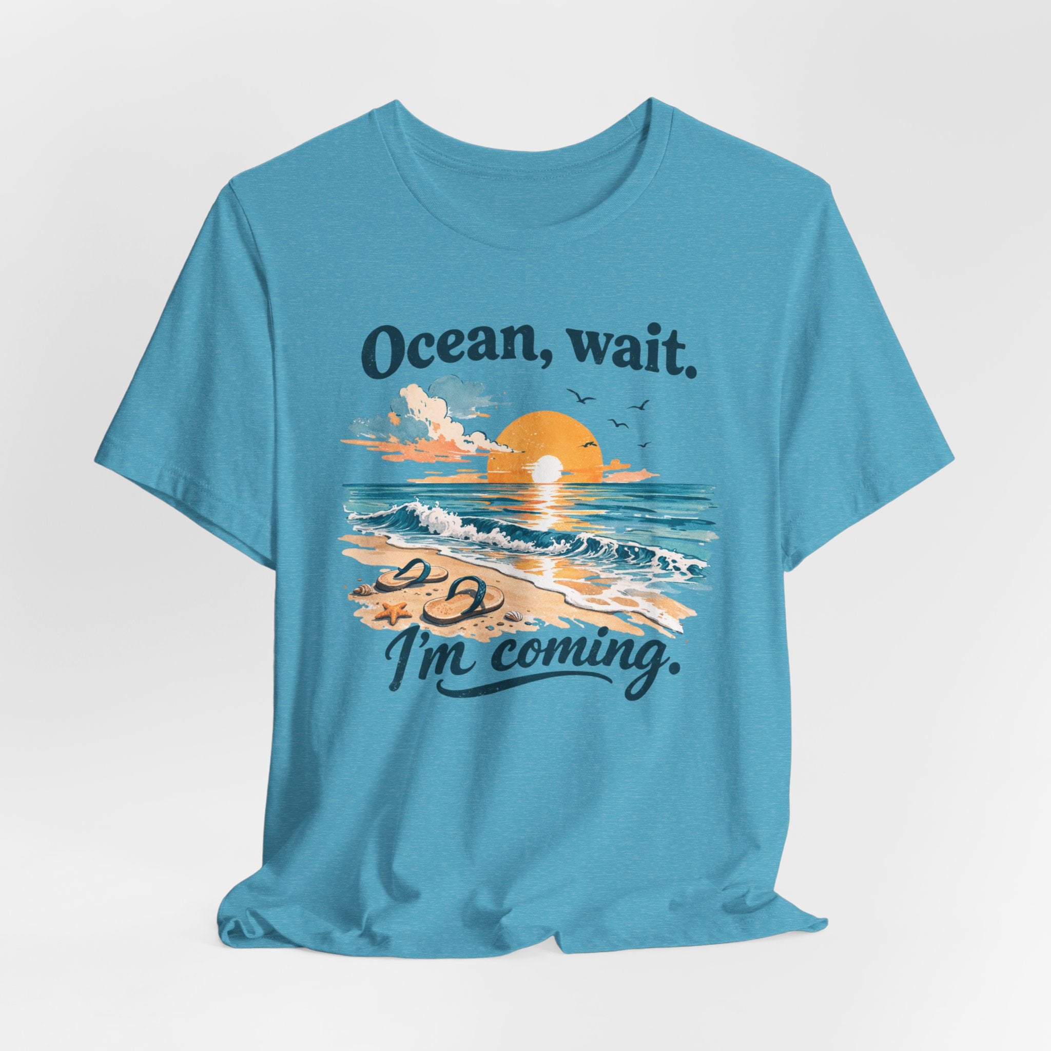 Ocean, Wait — I’m Coming | Ocean Lover T-Shirt | Sea Quote Shirt | Beach Graphic Tee