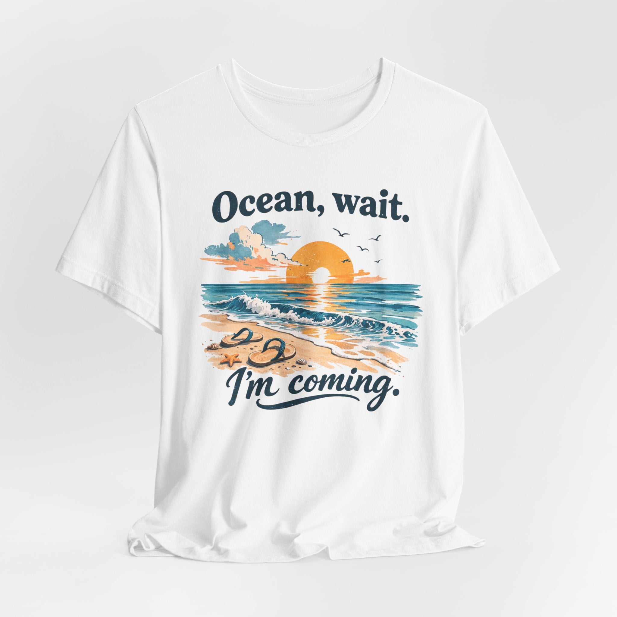 Ocean, Wait — I’m Coming | Ocean Lover T-Shirt | Sea Quote Shirt | Beach Graphic Tee