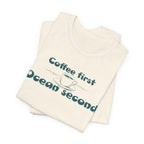 Coffee First, Ocean Second Tee — Coastal Coffee Lover T-Shirt - Mare Qui Club