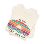 NO RUSH JUST OCEAN T - SHIRT beach graphic tee Marequi Club