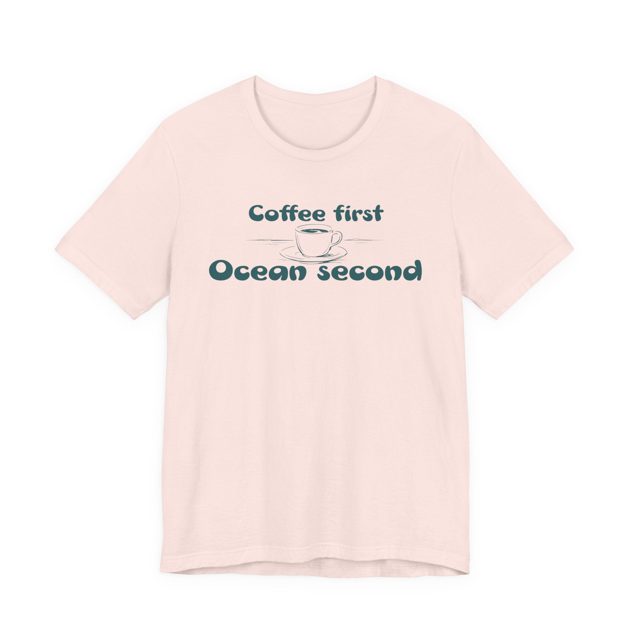 Coffee First, Ocean Second Tee — Coastal Coffee Lover T-Shirt - Mare Qui Club