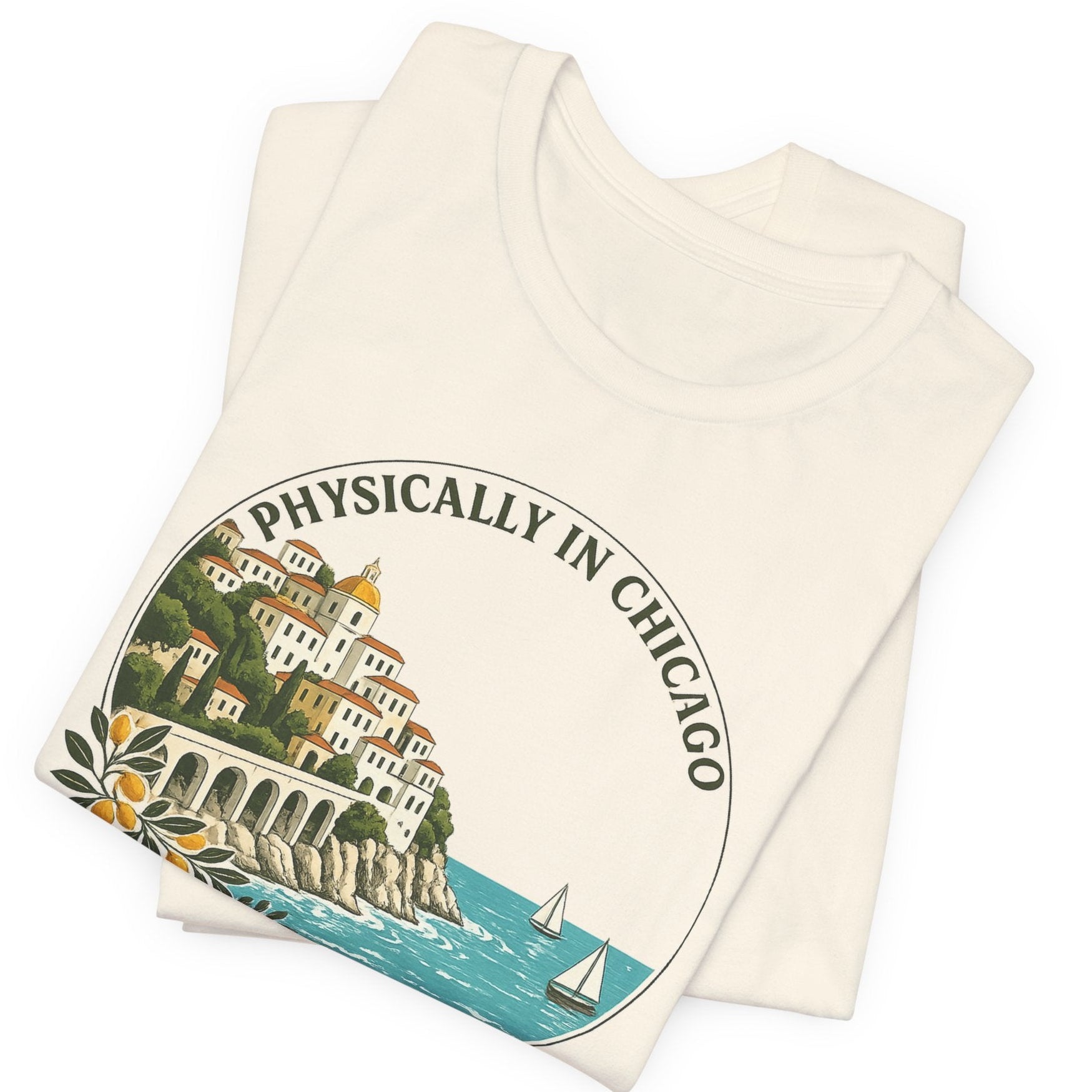 Physically in Chicago, Mentally on the Amalfi Coast Graphic T-Shirt beach graphic tee Marequi Club
