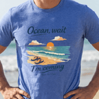 Ocean, Wait I’m Coming Beach Graphic T-Shirt beach graphic tee Marequi Club