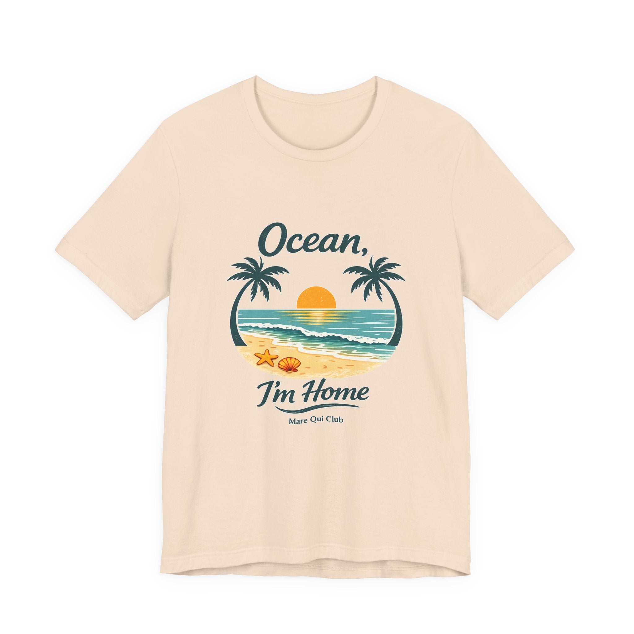 Ocean I'm Home Beach T-Shirt – Coastal Sunset Graphic Tee for Sea Lovers | Mare Qui Club