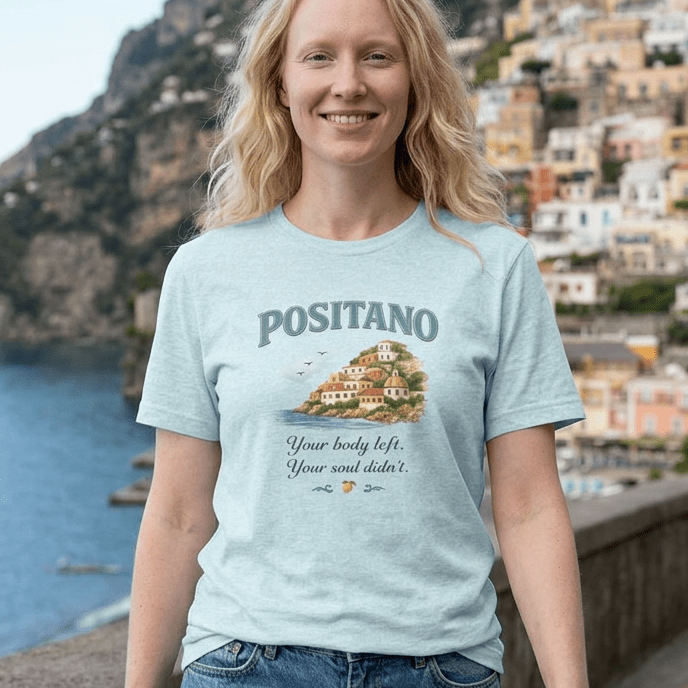 POSITANO: Your Body Left. Your Soul Didn't. T-Shirt beach graphic tee Marequi Club
